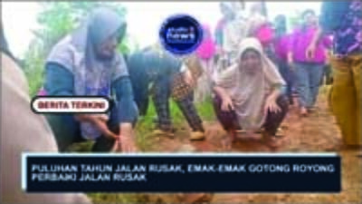 PULUHAN TAHUN JALAN RUSAK, EMAK MAK GOTONG ROYONG