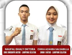 Naufal Dan Chika Wakili Lampung Calon Paskibraka Nasional Tahun 2026