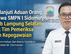 Tindak Lanjut Dugaan Kekerasan Seksual di SMPN 1 Sidomulyo, Pemkab Lampung Selatan Bentuk Tim Pemeriksa Disiplin Guru