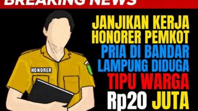 Janjikan Kerja Honorer Pemkot, Pria di Bandar Lampung Diduga Tipu Warga Rp20 Juta